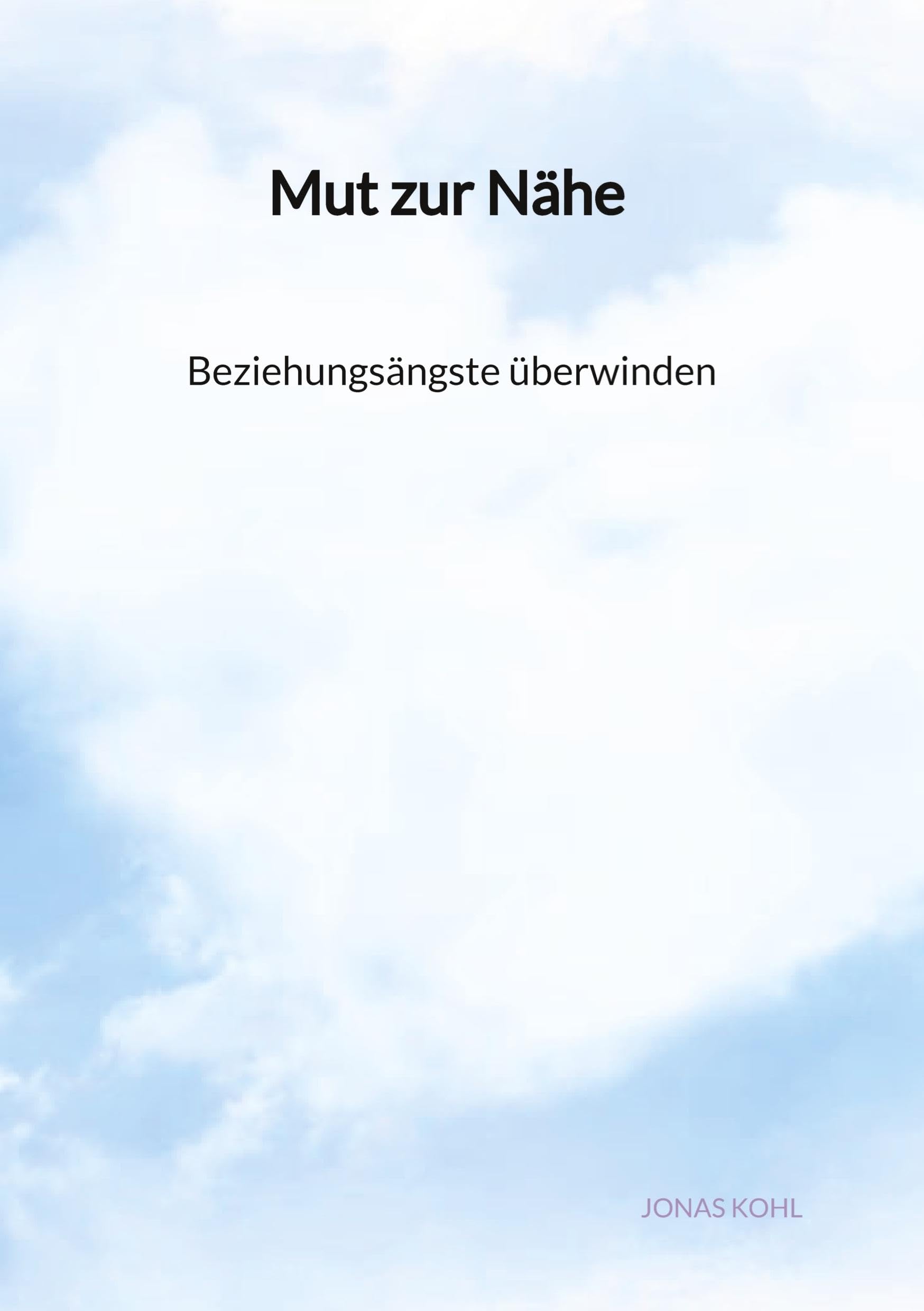 Mut zur Nähe - Beziehungsängste überwinden Law
