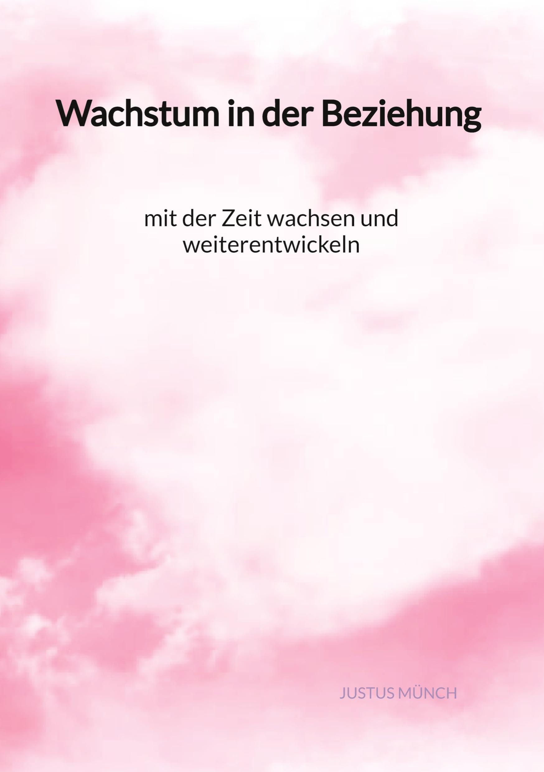 Wachstum in der Beziehung - mit der Zeit wachsen und weiterentwickeln Law