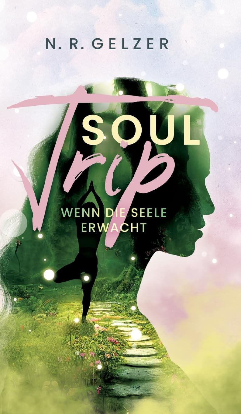SoulTrip - Wenn die Seele erwacht Contemporary literature