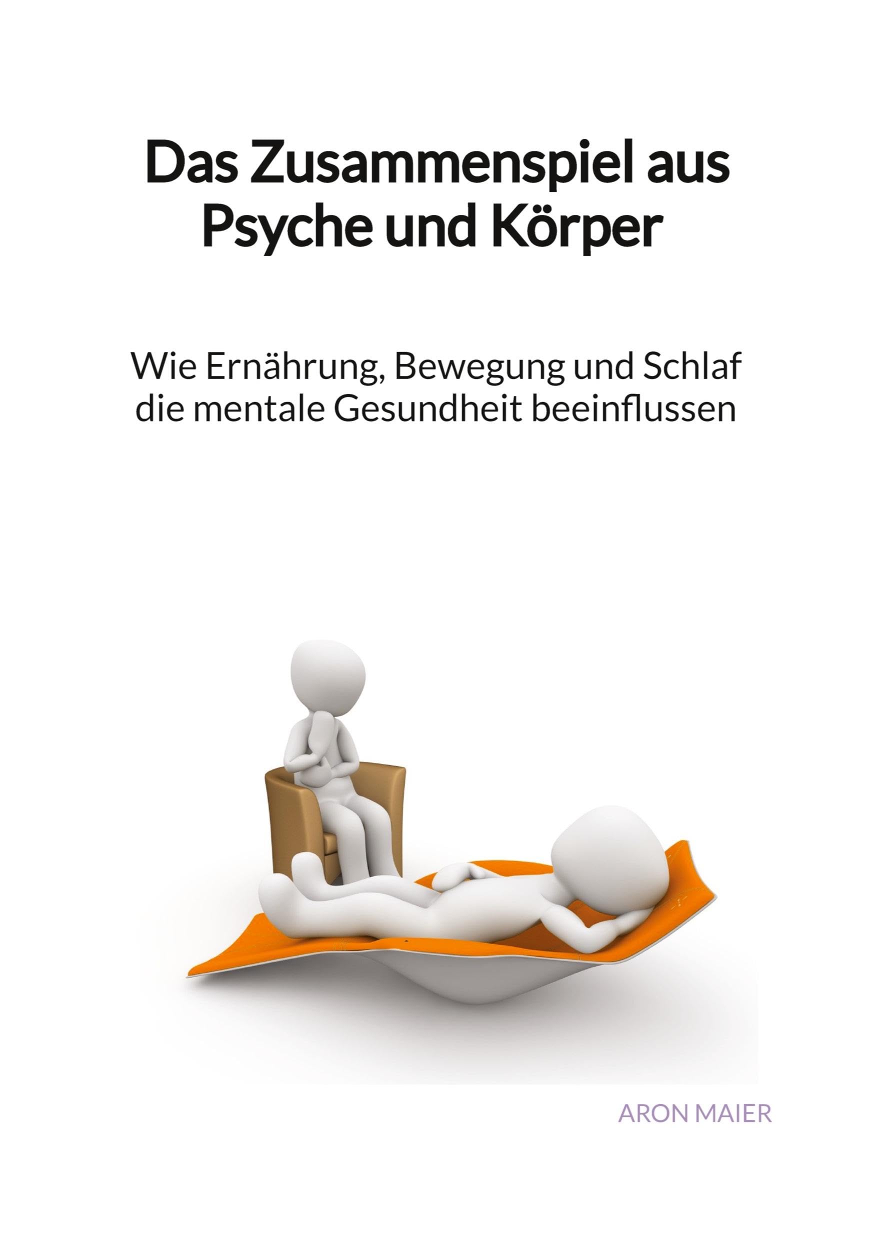Das Zusammenspiel aus Psyche und Körper - Wie Ernährung, Bewegung und Schlaf die mentale Gesundheit beeinflussen Health, Nutrition & Fitness