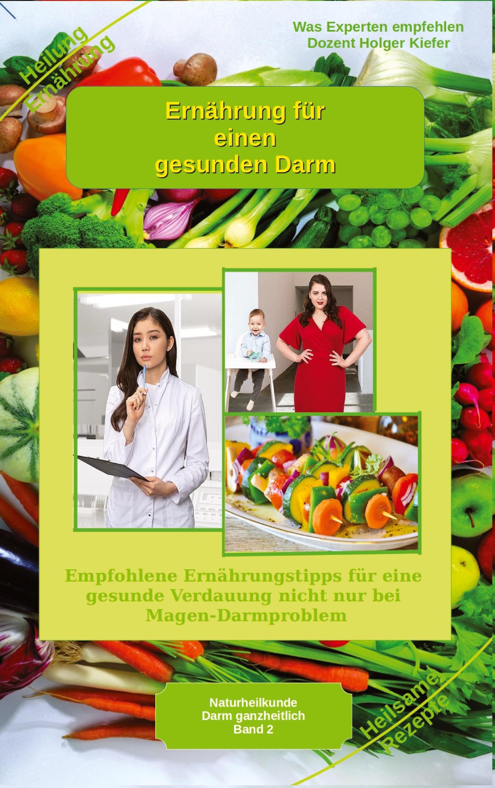Ernährung für einen gesunden Darm - Empfohlene Nahrungsmittel und Rezepte - Essen für Magen Darm Medicine