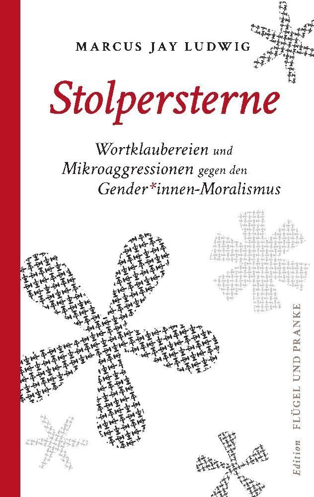 Stolpersterne: Wortklaubereien und Mikroaggressionen gegen den Gender*innen-Moralismus Medicine