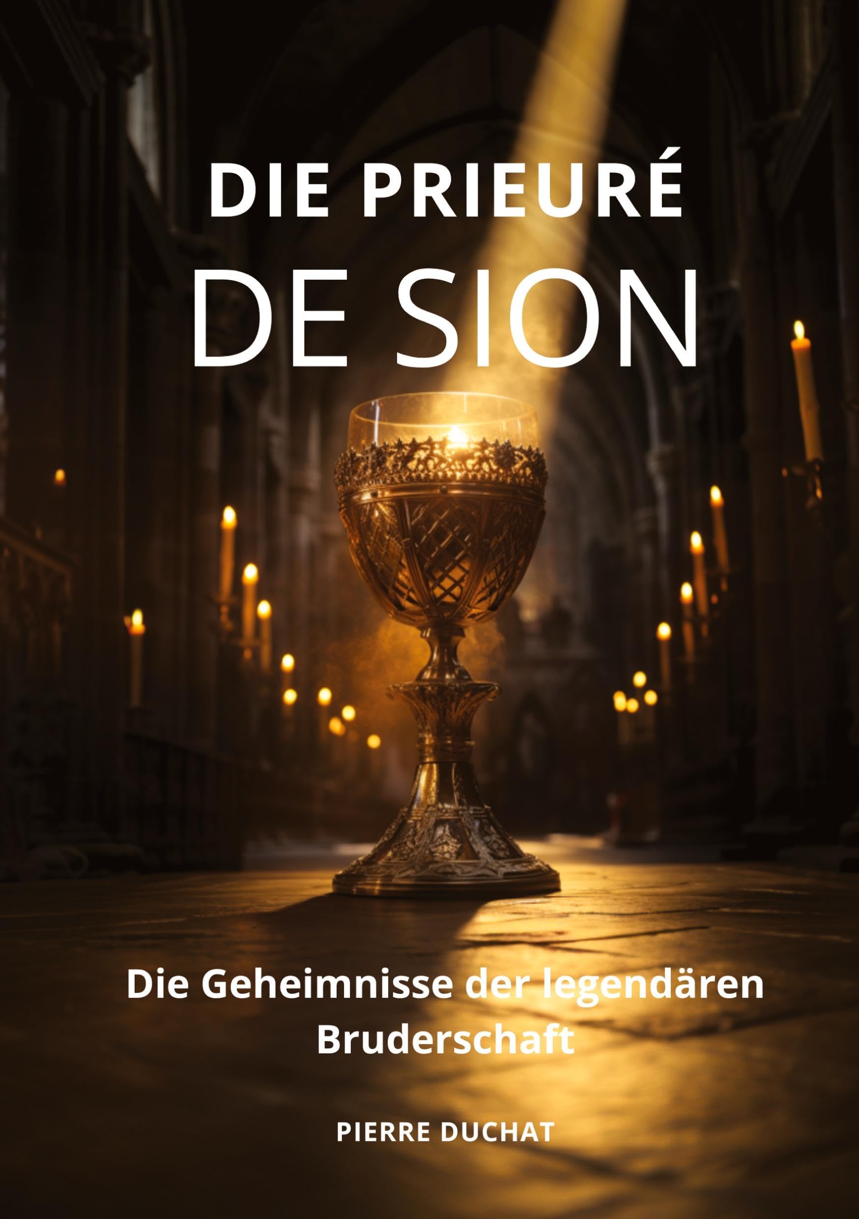 Die Prieuré de Sion: Die Geheimnisse der legendären Bruderschaft Politics & History