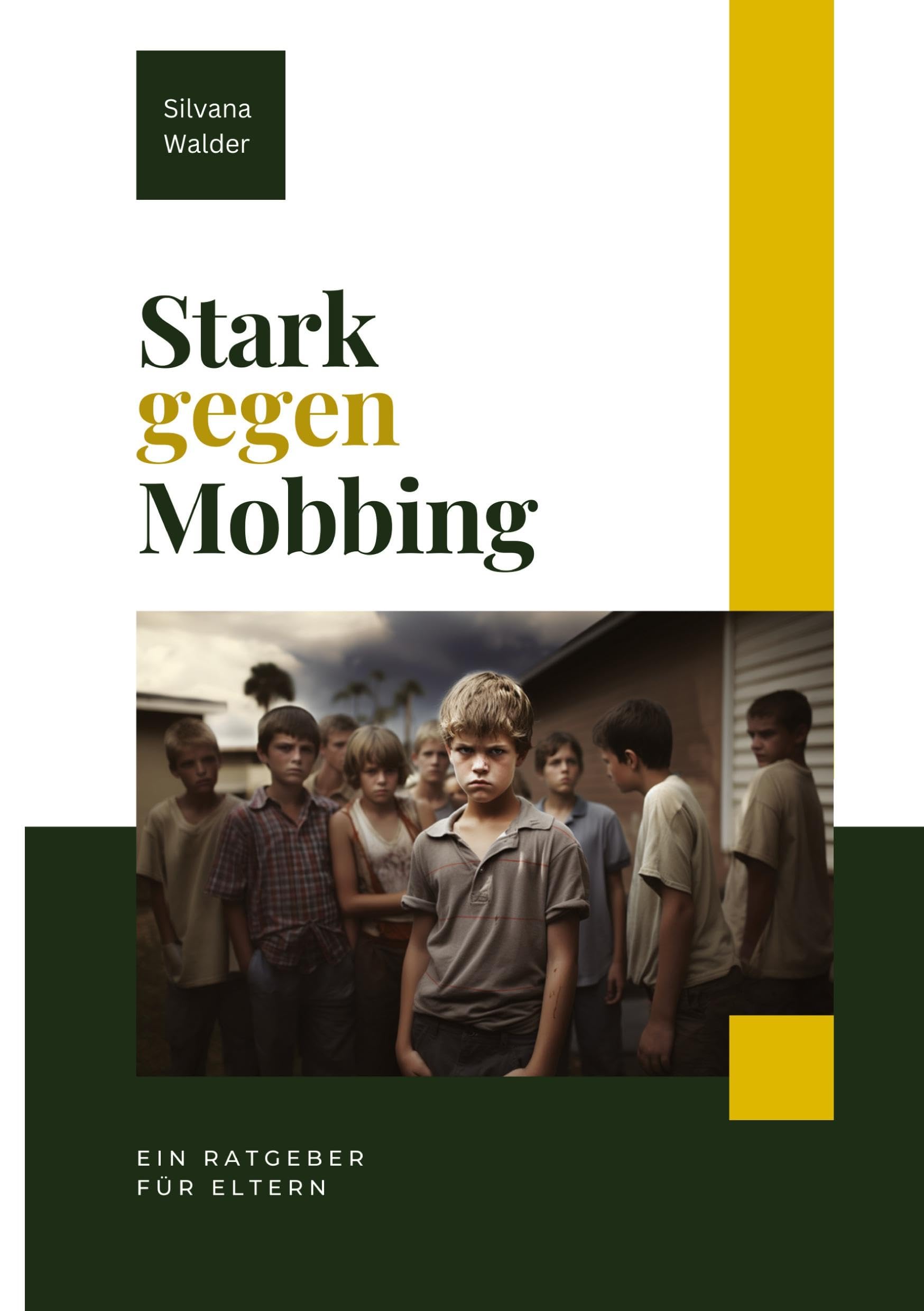 Stark gegen Mobbing: Ein Ratgeber für Eltern Social Sciences