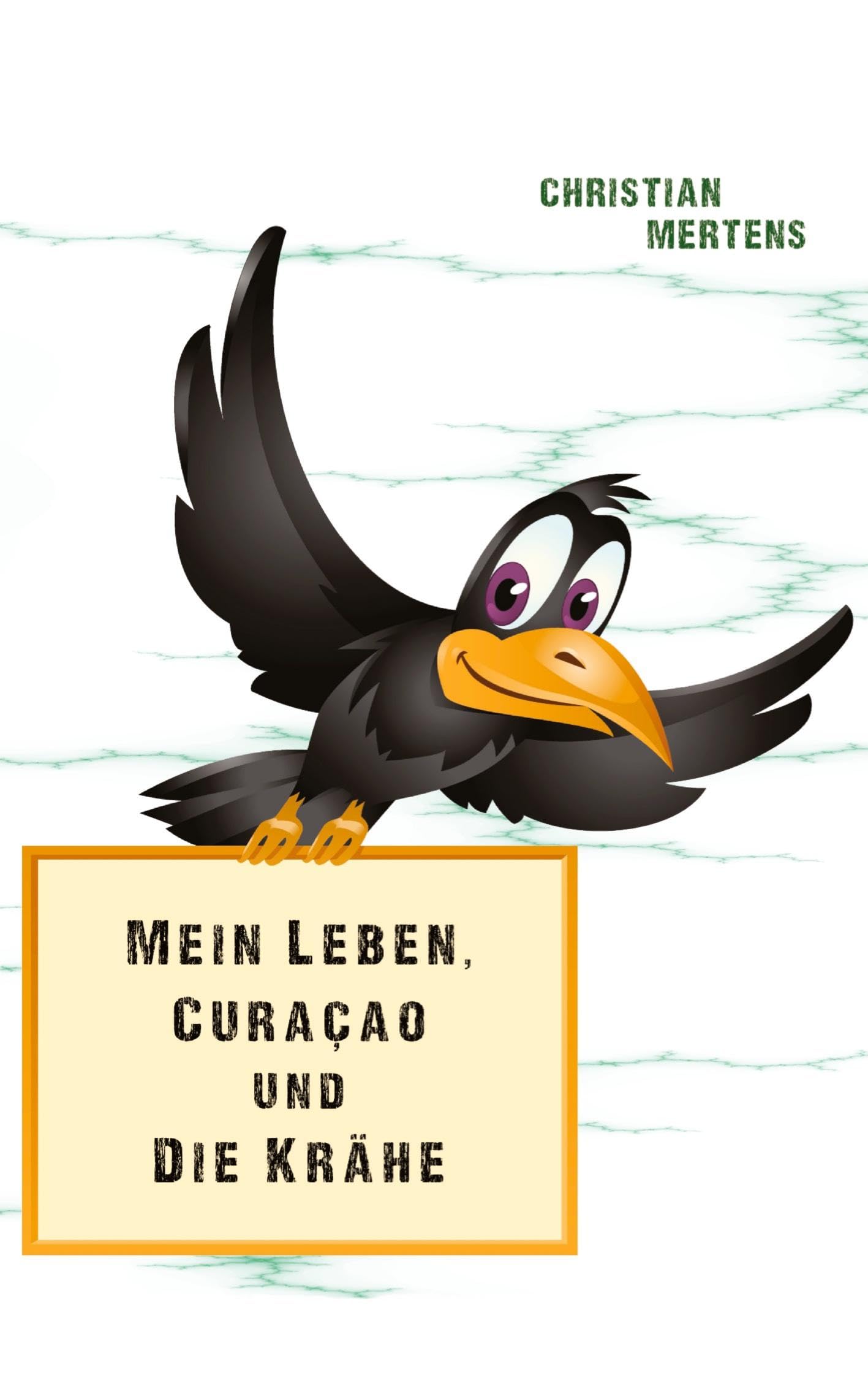 Mein Leben, Curaçao und die Krähe book