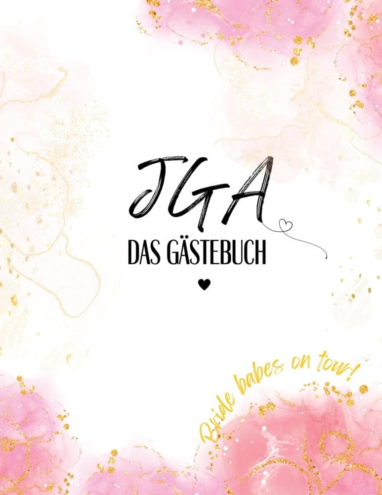 JGA Gästebuch: "Bride babes on tour". Ein lustiges JGA Album zum Ausfüllen & Spaß haben. Für den besten Junggesellinnen Abschied. Social Sciences