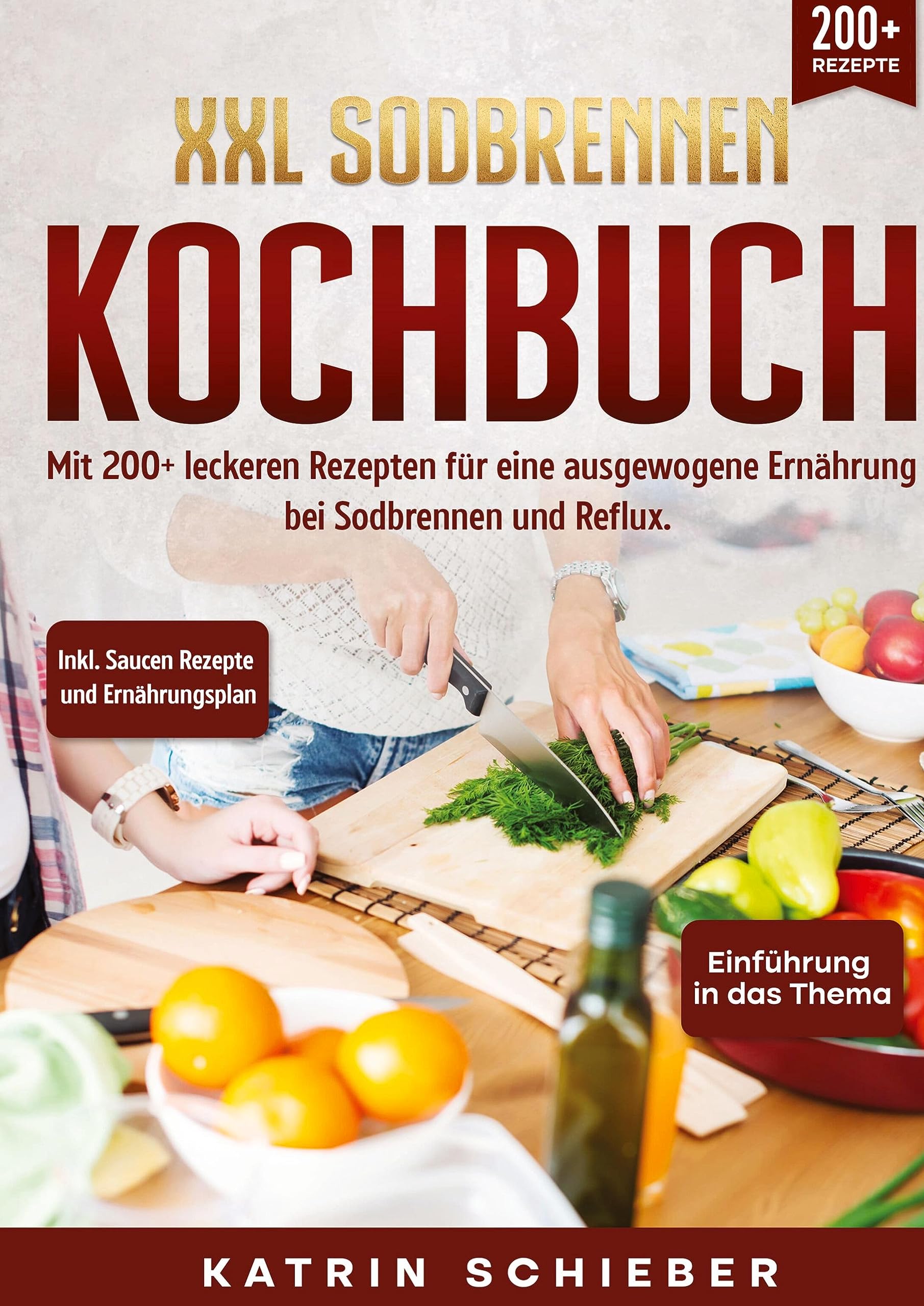XXL Sodbrennen Kochbuch: Mit 200+ leckeren Rezepten für eine ausgewogene Ernährung bei Sodbrennen und Reflux. Inkl. Saucen Rezepte und Ernährungsplan Leisure, Home & Garden