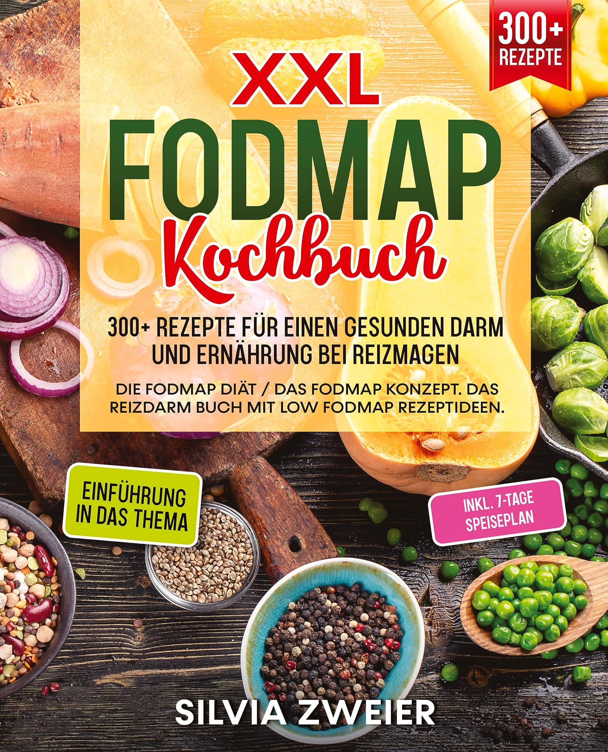 XXL FODMAP Kochbuch – 300+ Rezepte für einen gesunden Darm und Ernährung bei Reizmagen: Die FODMAP Diät / das FODMAP Konzept. Das Reizdarm Buch mit Low FODMAP Rezeptideen. Inkl. 7-Tage Speiseplan Social Sciences