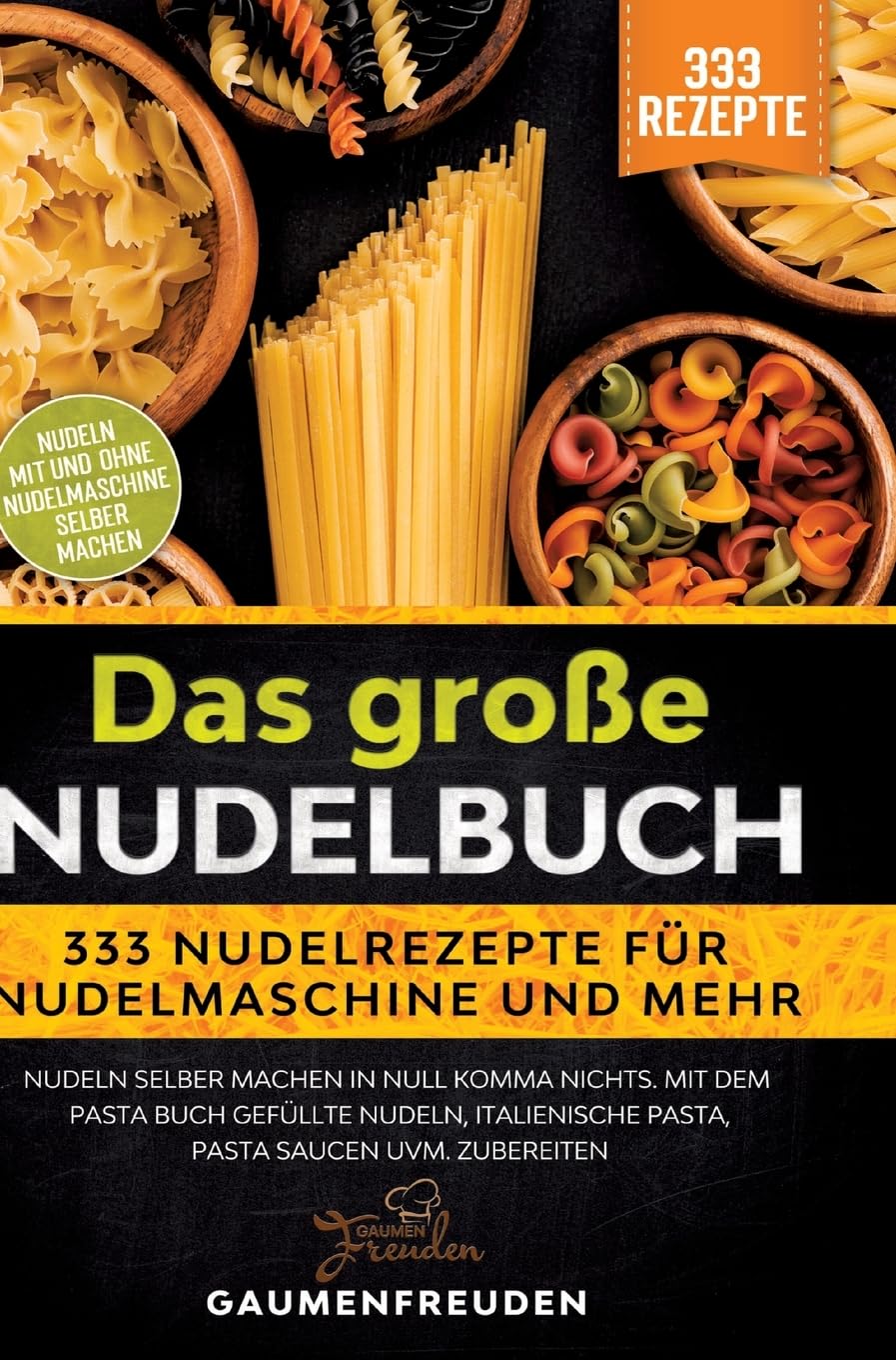 Das große Nudelbuch - 333 Nudelrezepte für Nudelmaschine und mehr Leisure, Home & Garden