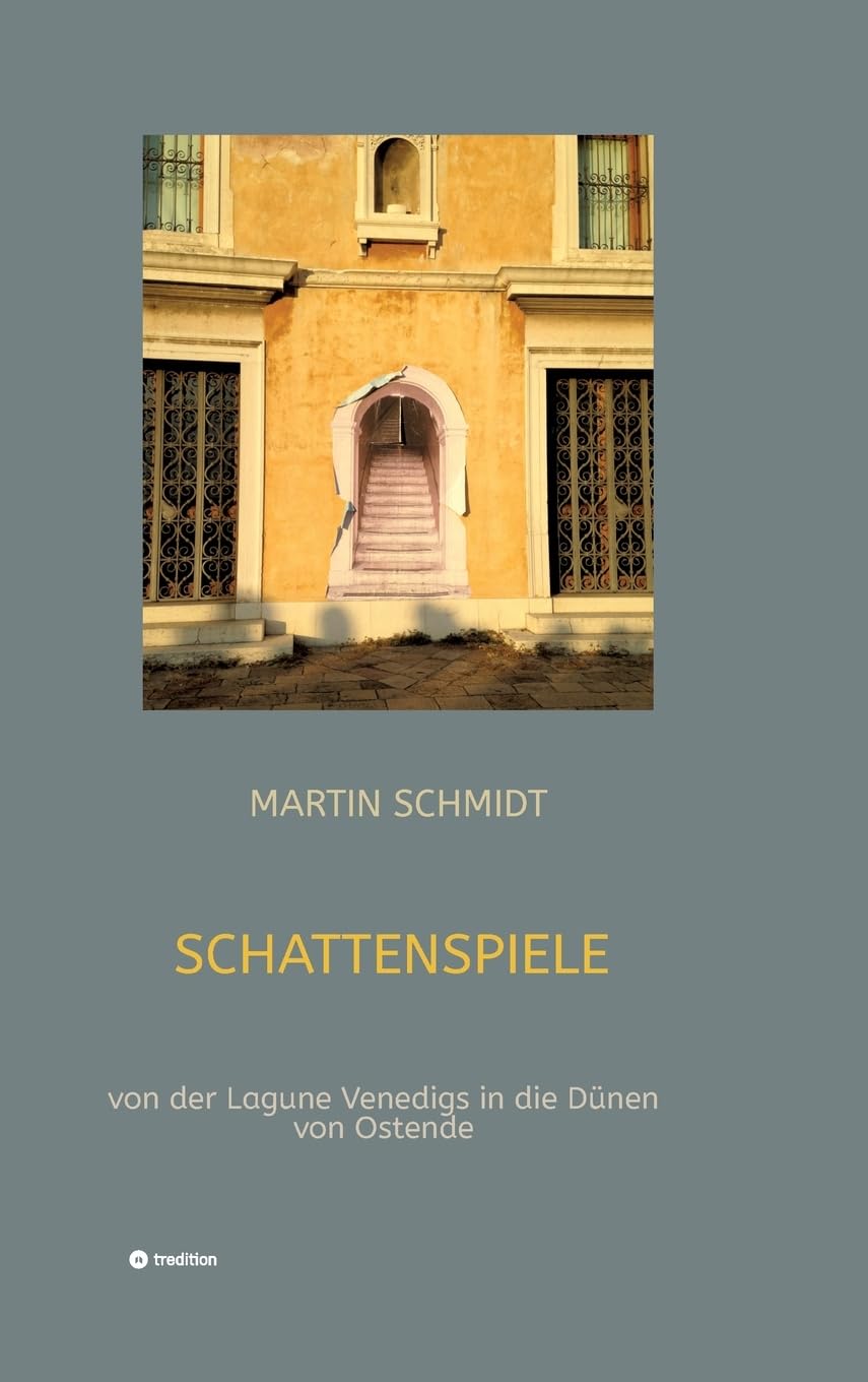 Schattenspiele: von der Lagune Venedigs in die Dünen von Ostende Contemporary literature