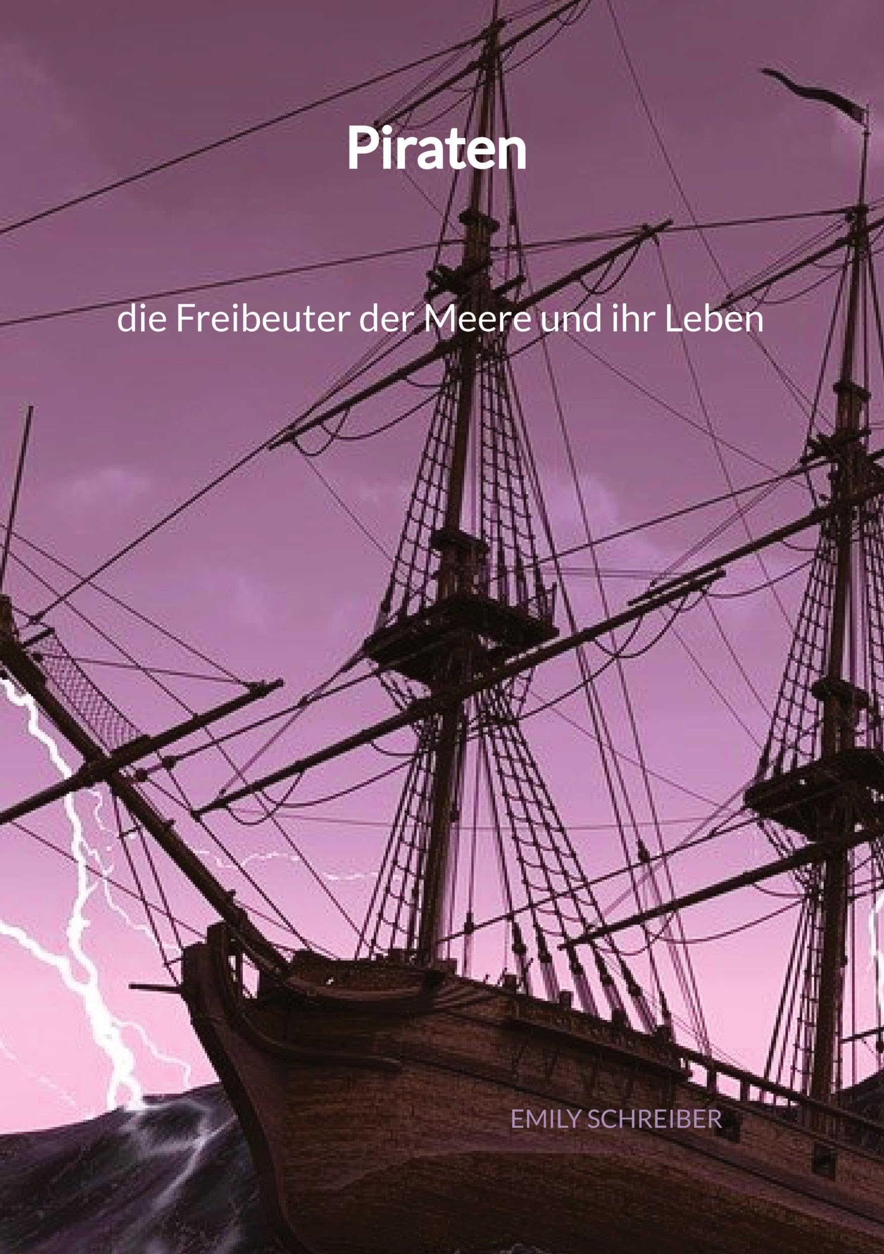 Piraten - die Freibeuter der Meere und ihr Leben Education