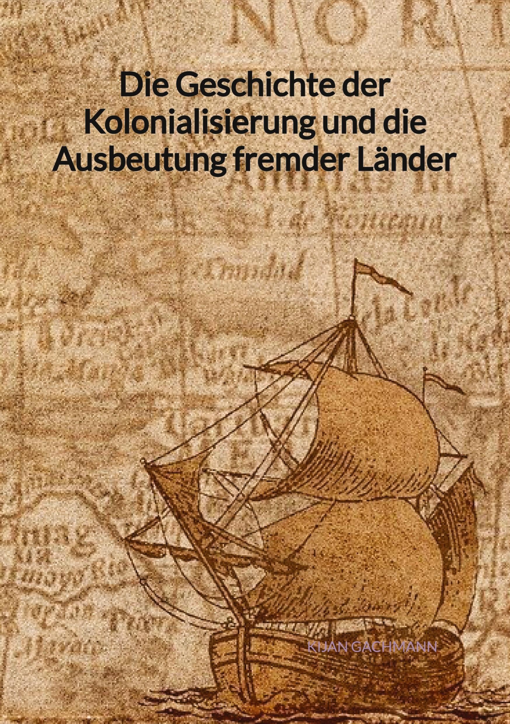 Die Geschichte der Kolonialisierung und die Ausbeutung fremder Länder Contemporary literature