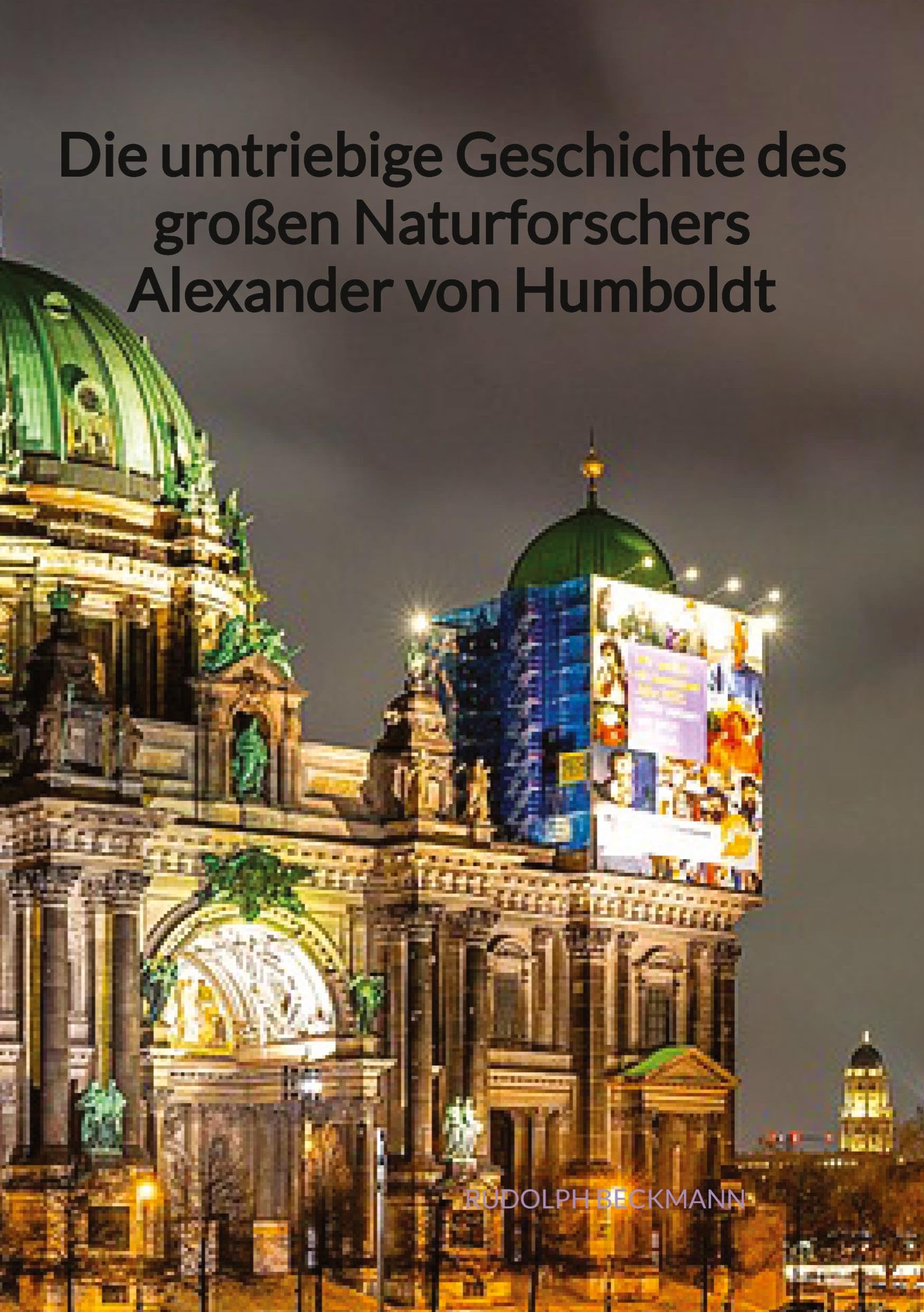 Die umtriebige Geschichte des großen Naturforschers Alexander von Humboldt Art & Literature