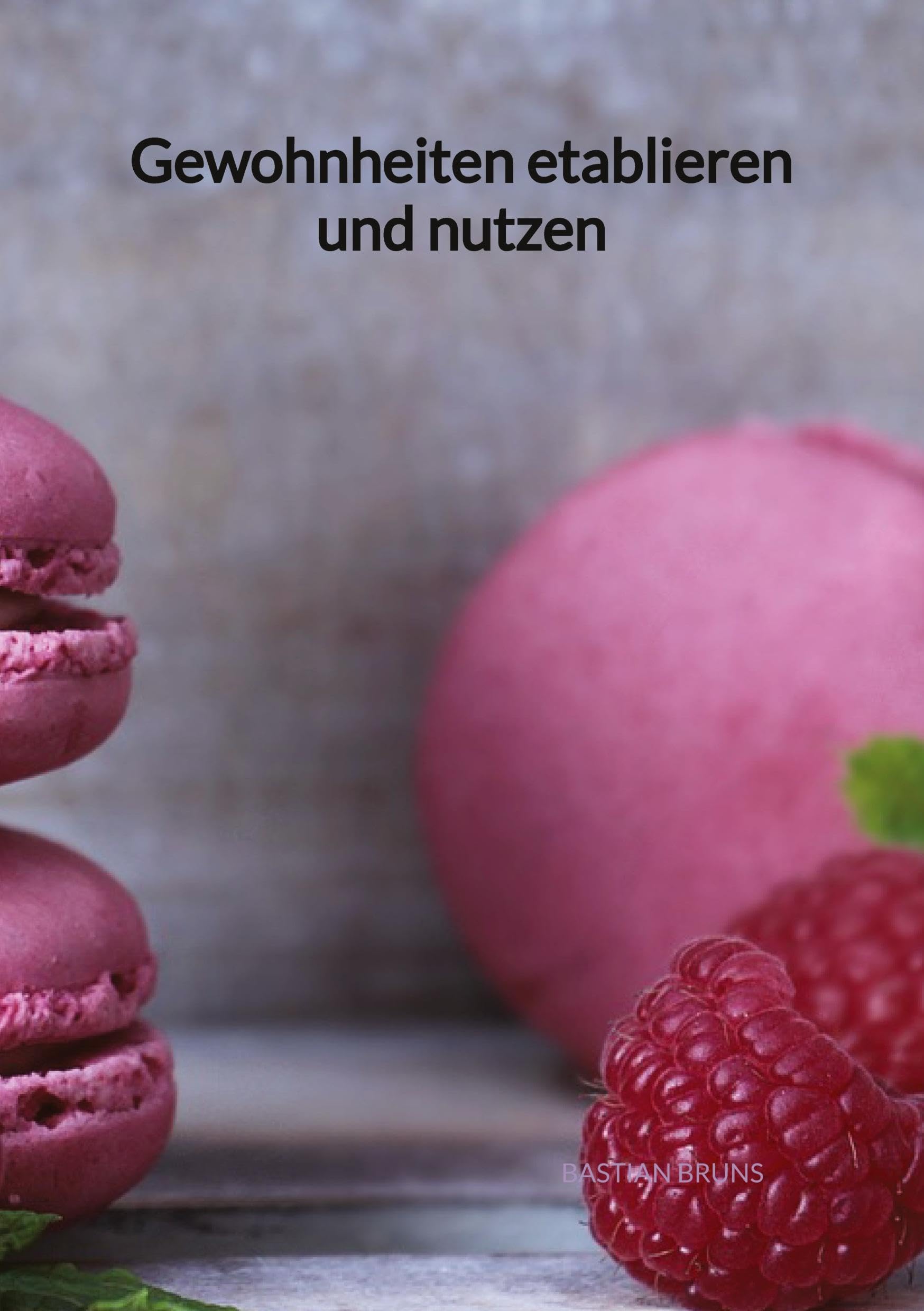 Gewohnheiten etablieren und nutzen: DE Psychology