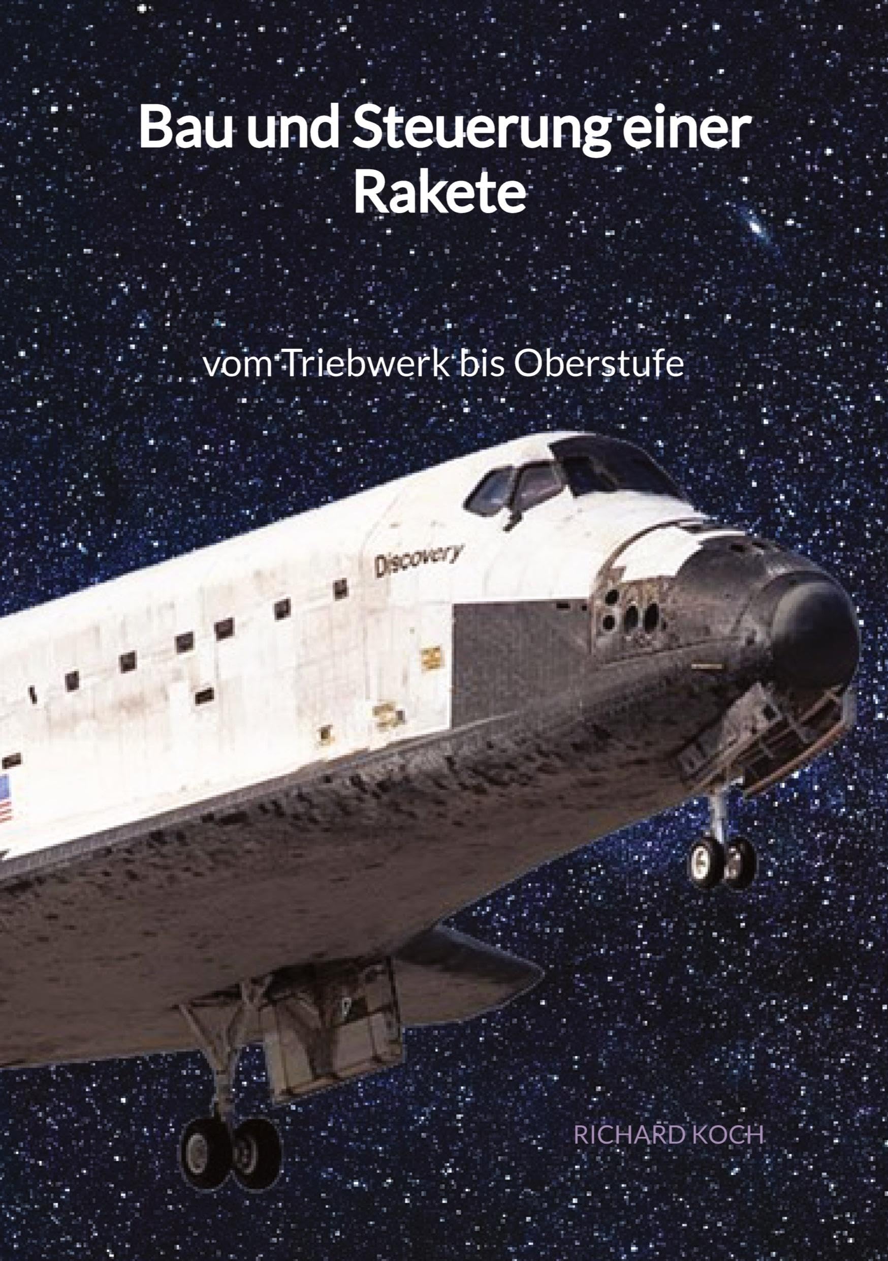 Bau und Steuerung einer Rakete - vom Triebwerk bis Oberstufe Medicine