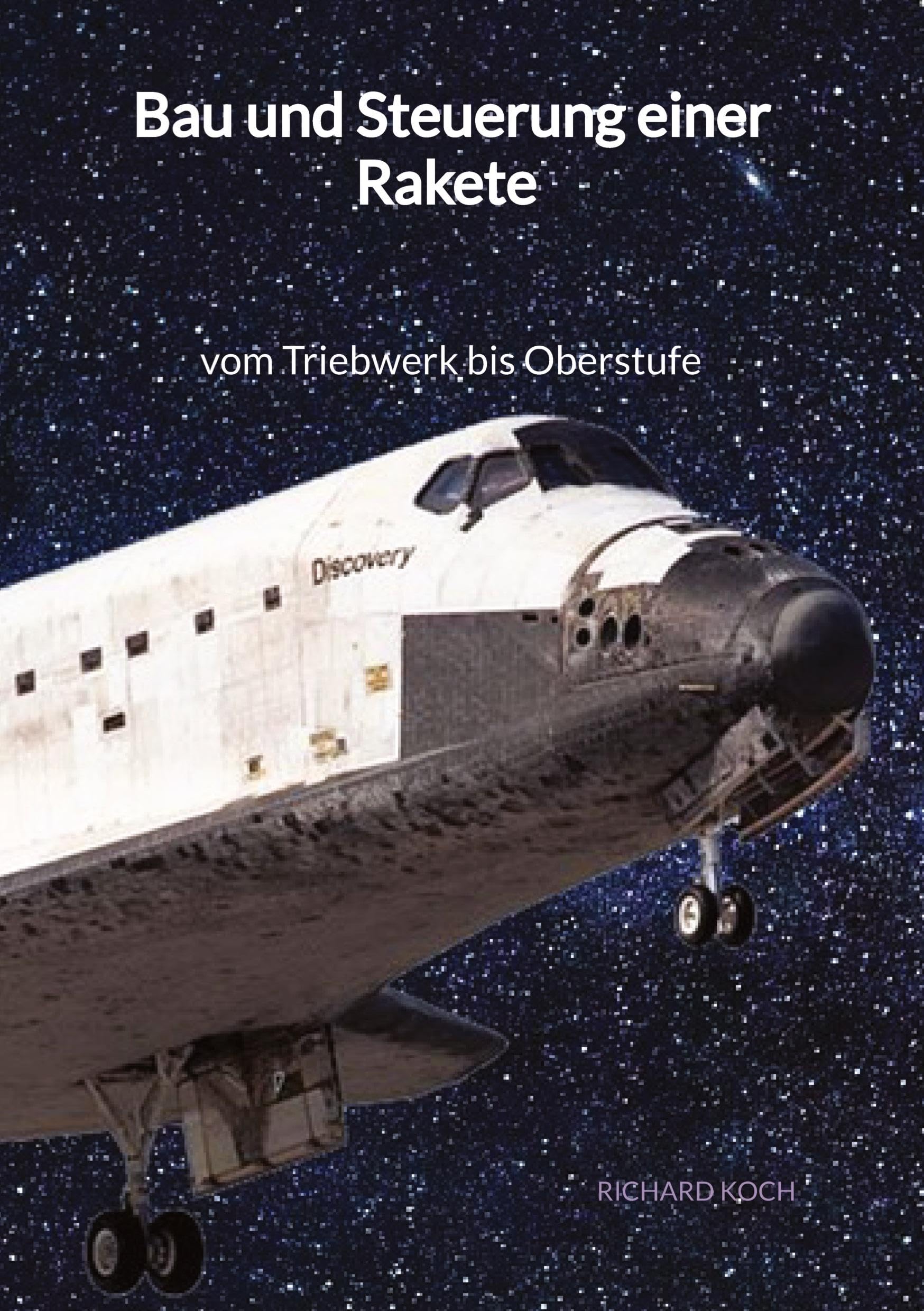 Bau und Steuerung einer Rakete - vom Triebwerk bis Oberstufe Medicine
