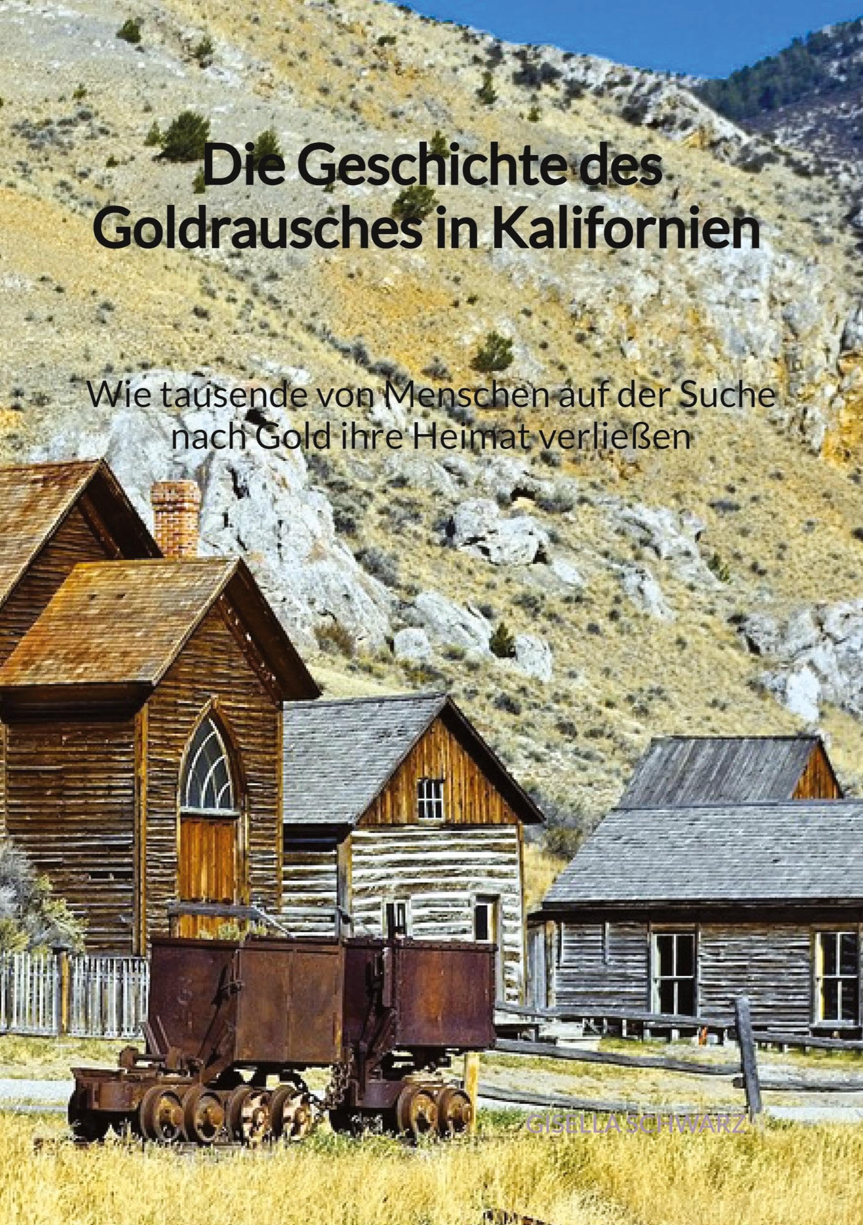 Die Geschichte des Goldrausches in Kalifornien - Wie tausende von Menschen auf der Suche nach Gold ihre Heimat verließen Manga
