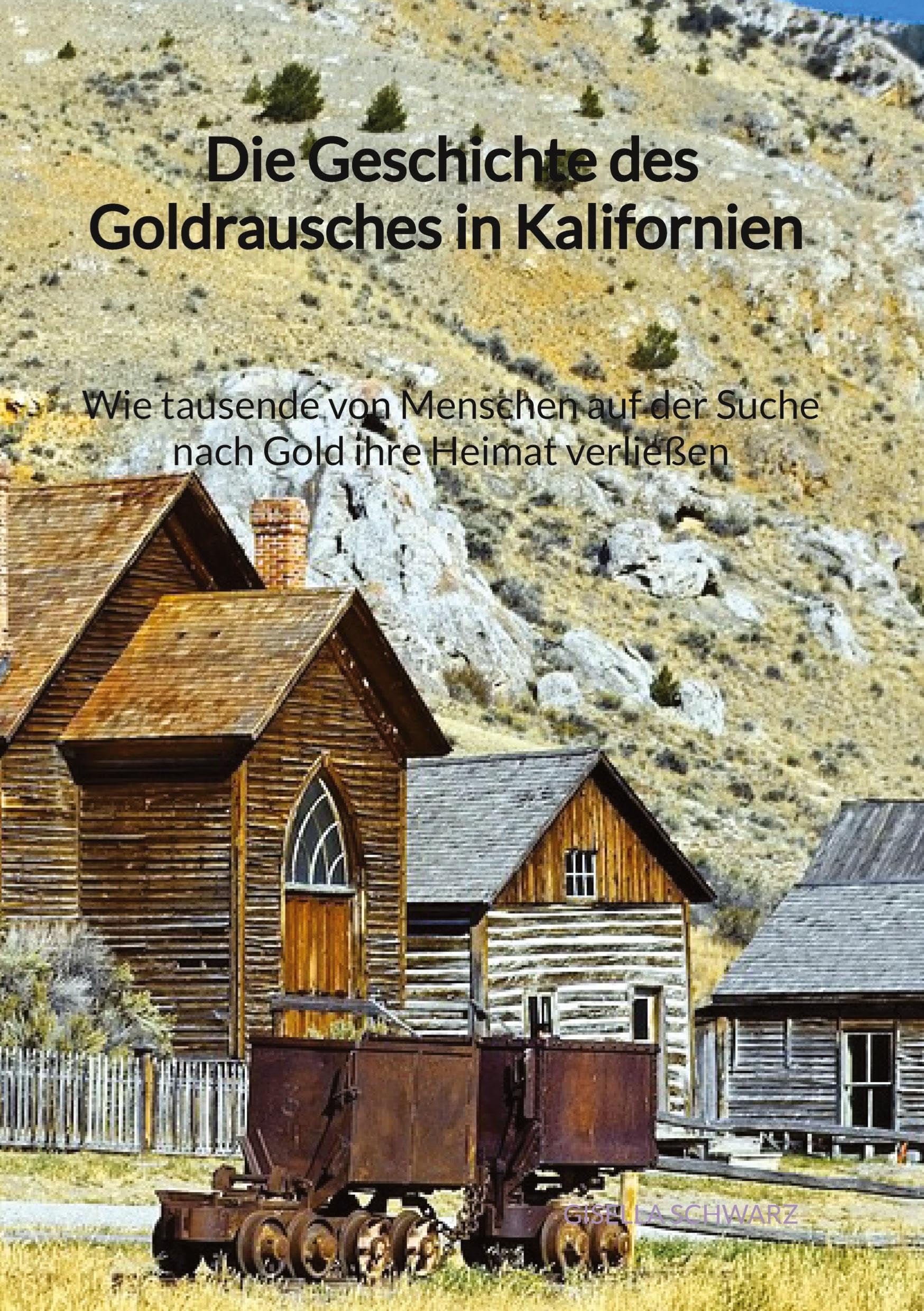 Die Geschichte des Goldrausches in Kalifornien - Wie tausende von Menschen auf der Suche nach Gold ihre Heimat verließen Manga