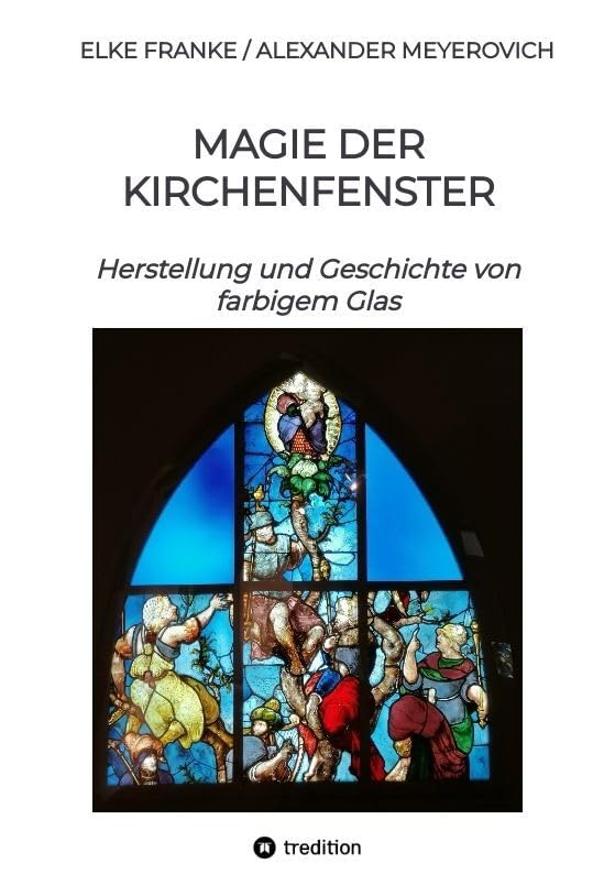 Magie der Kirchenfenster: Herstellung und Geschichte von farbigem Glas Business & Technology