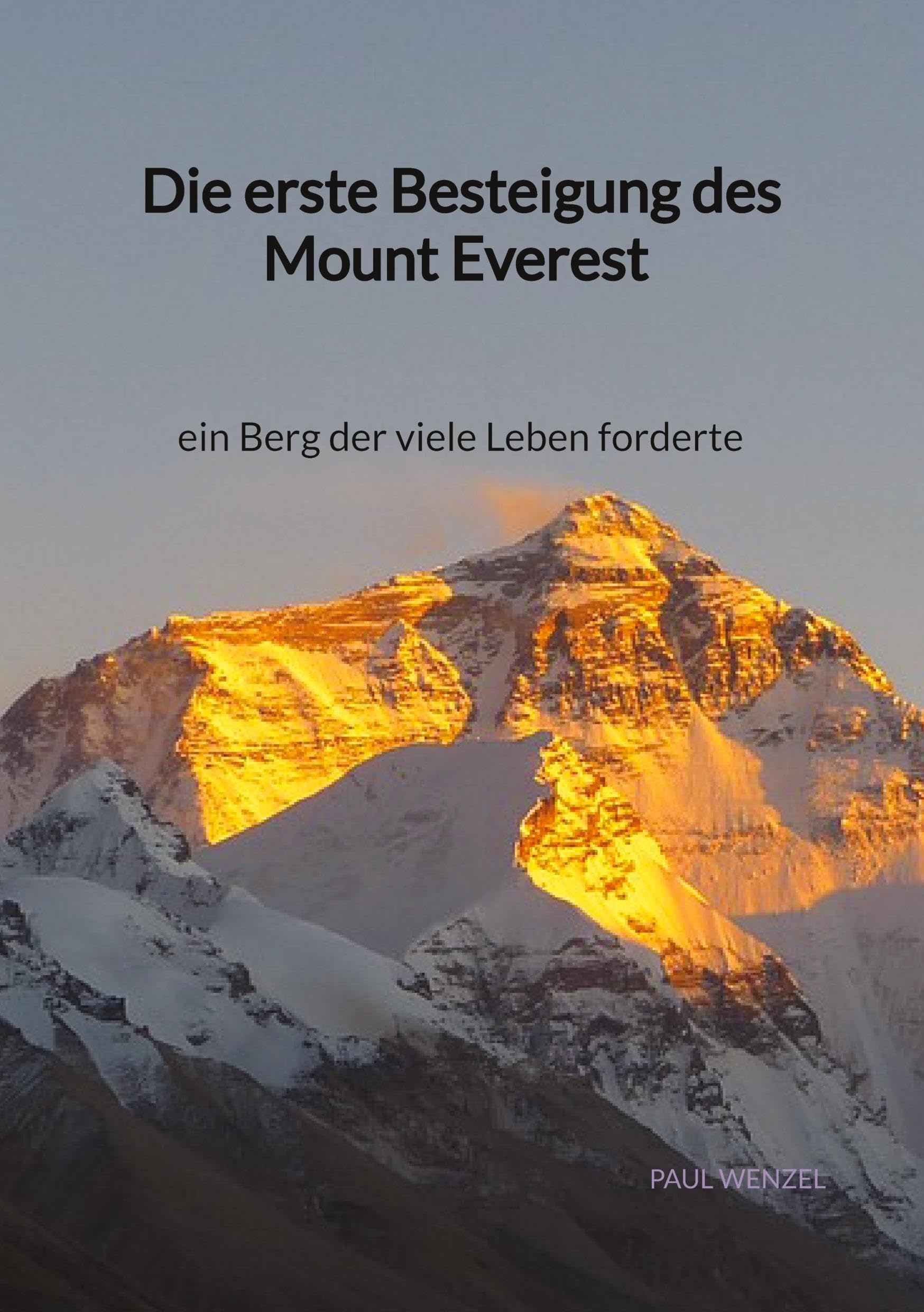 Die erste Besteigung des Mount Everest - ein Berg der viele Leben forderte Leisure & Fun