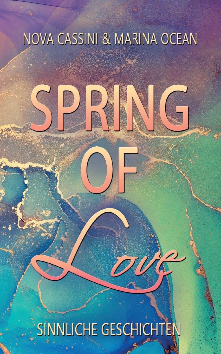 Spring of Love: Sinnliche Geschichten (Seasons of Love) Contemporary literature