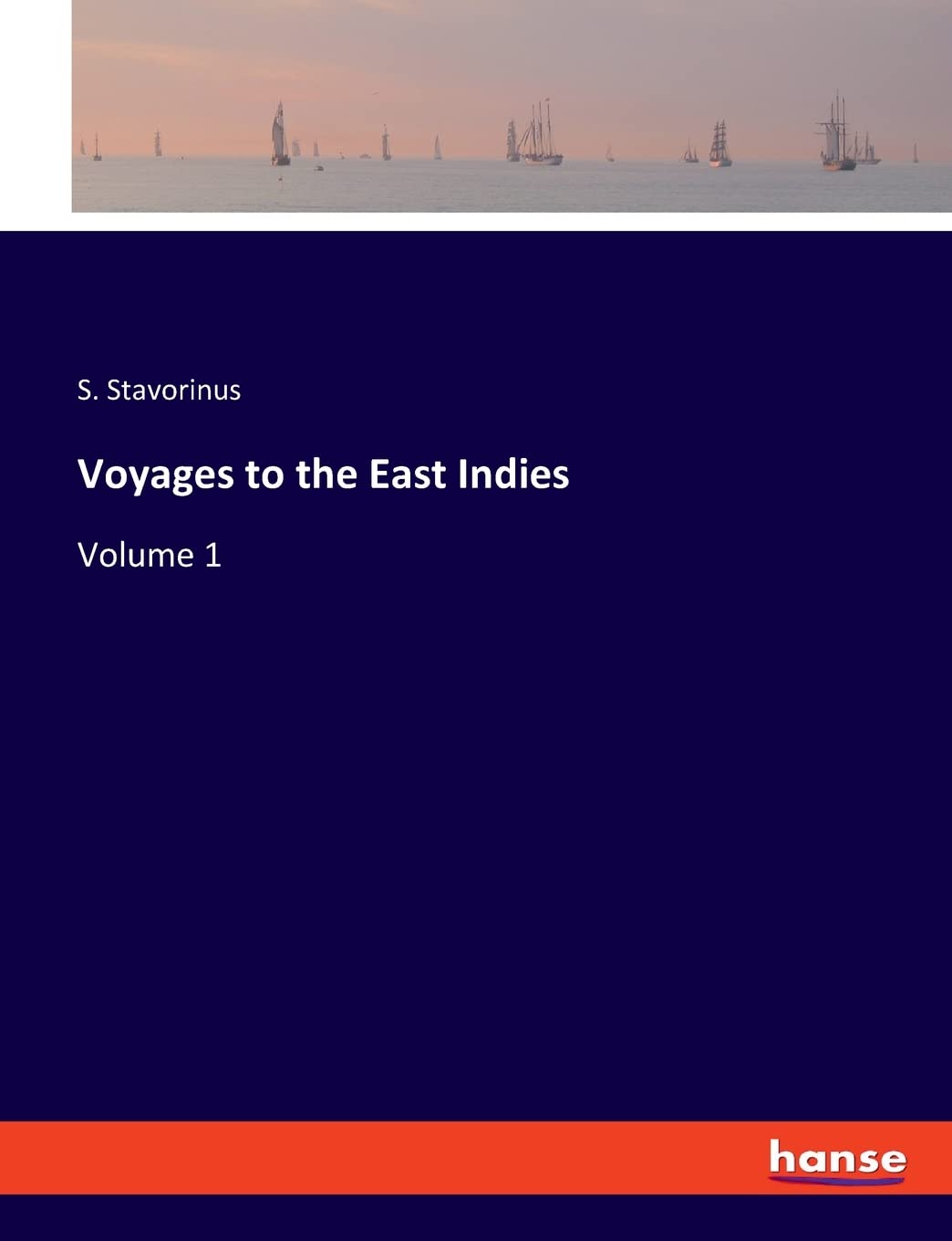 Voyages to the East Indies: Volume 1 Leisure, Home & Garden