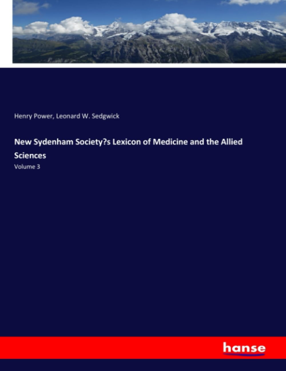 New Sydenham Society’s Lexicon of Medicine and the Allied Sciences: Volume 3 Business & Technology