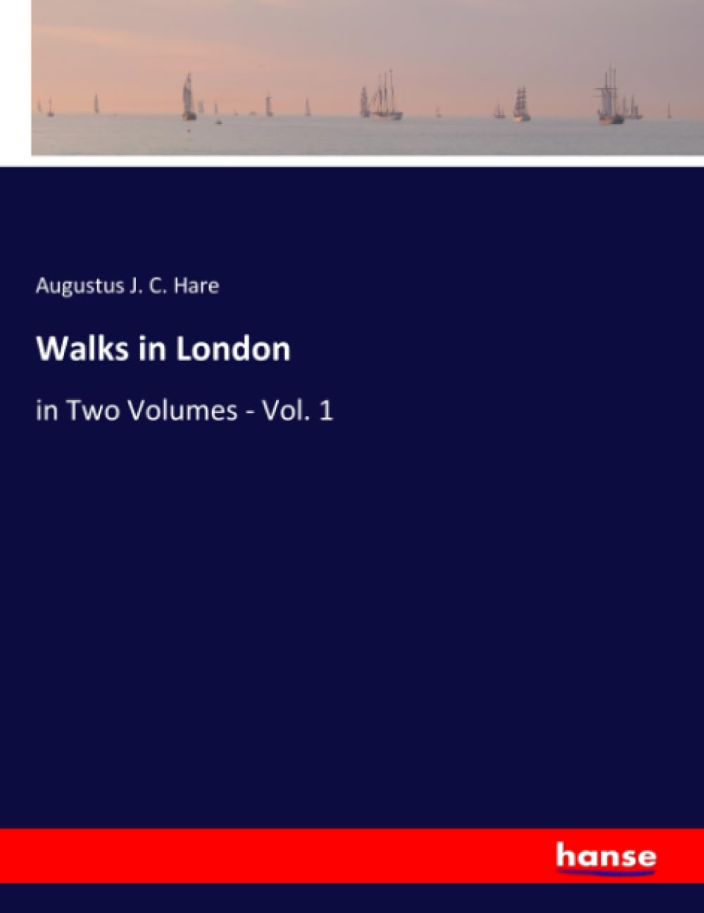 Walks in London: in Two Volumes - Vol. 1 Contemporary literature