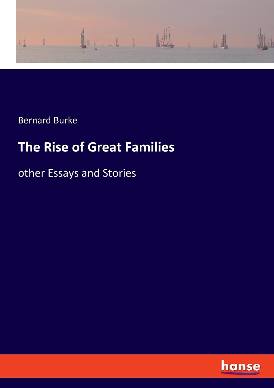 The Rise of Great Families: other Essays and Stories Contemporary literature