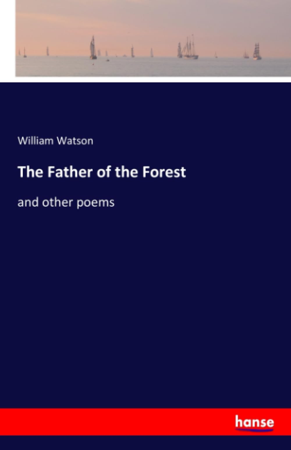 The Father of the Forest: and other poems Contemporary literature