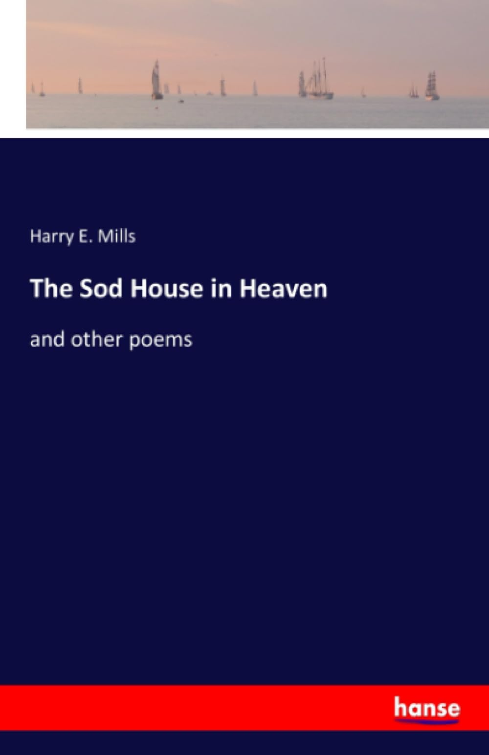 The Sod House in Heaven: and other poems Contemporary literature