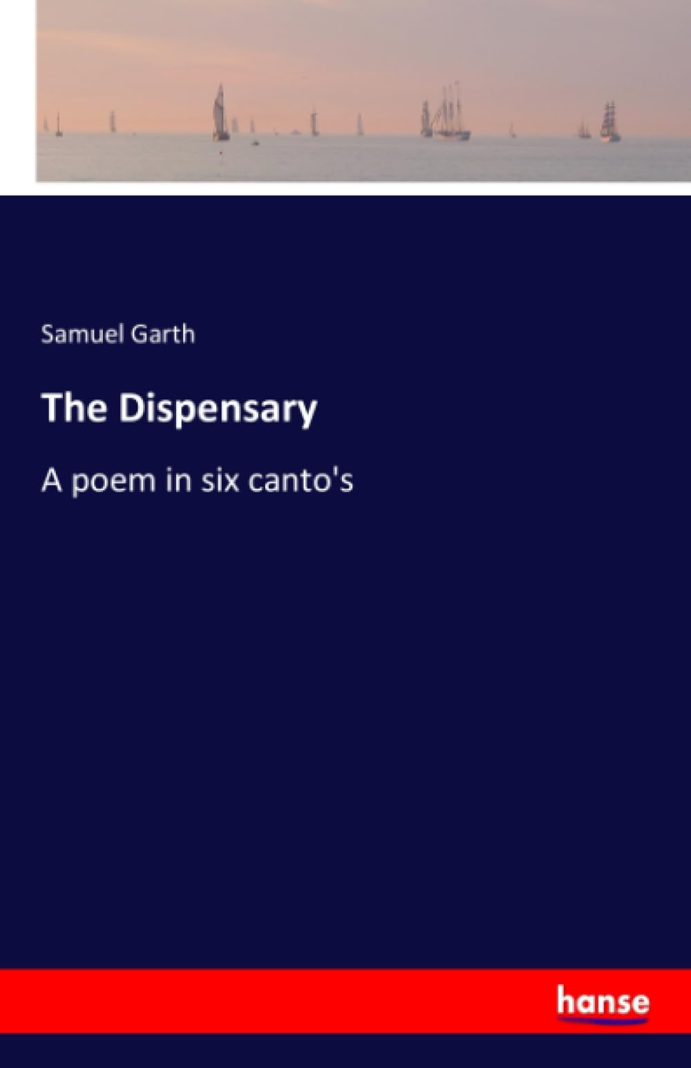 The Dispensary: A poem in six canto's Fairy Tales & Legends
