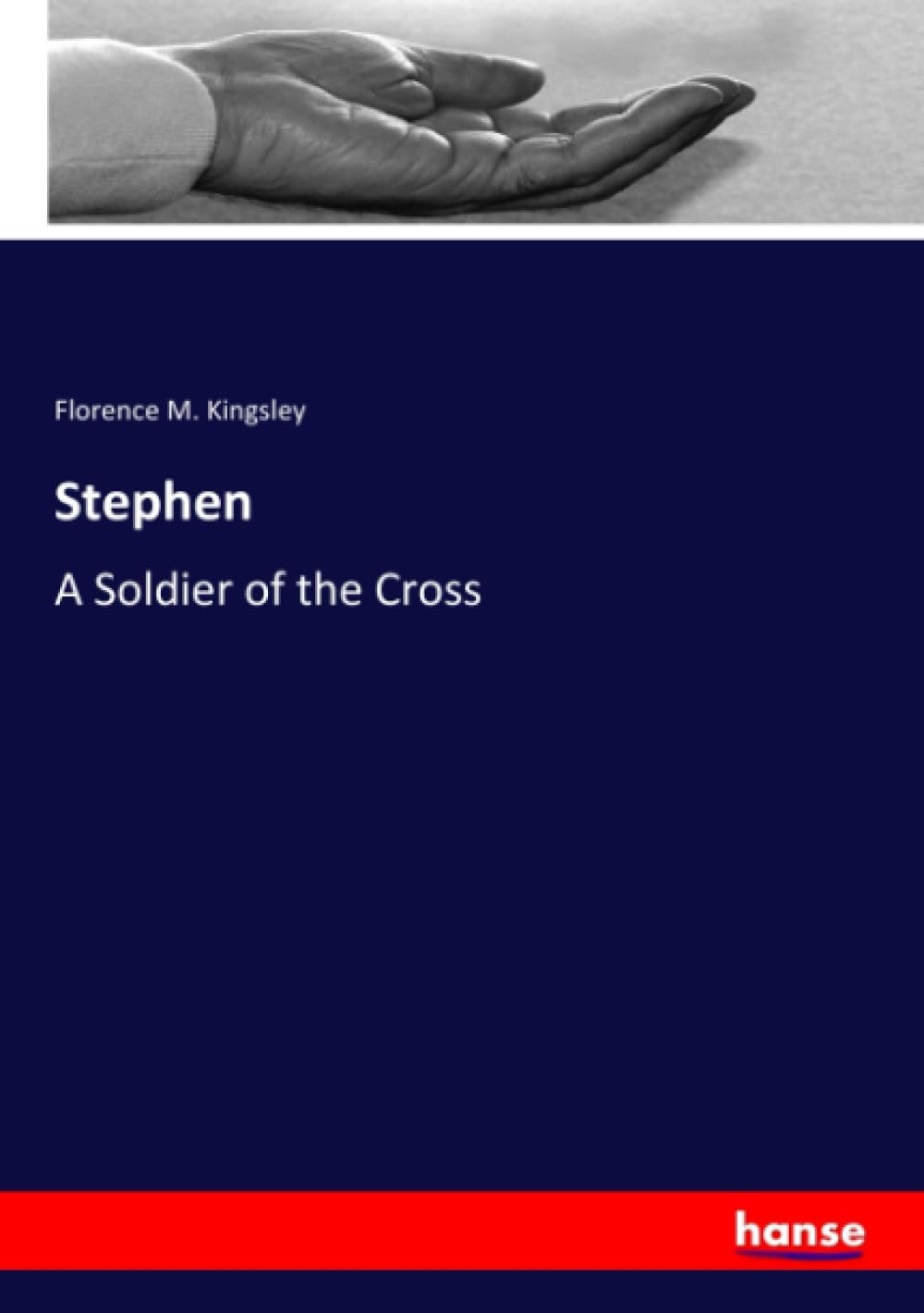 Stephen: A Soldier of the Cross Contemporary literature