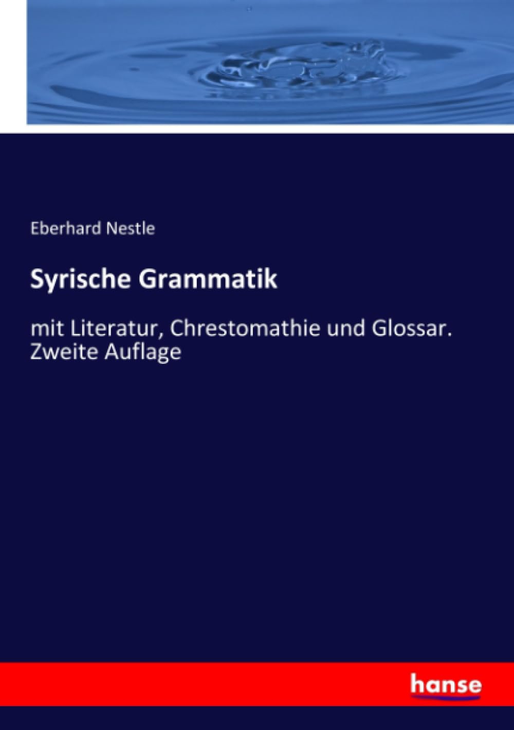 Syrische Grammatik: mit Literatur, Chrestomathie und Glossar. Zweite Auflage Books