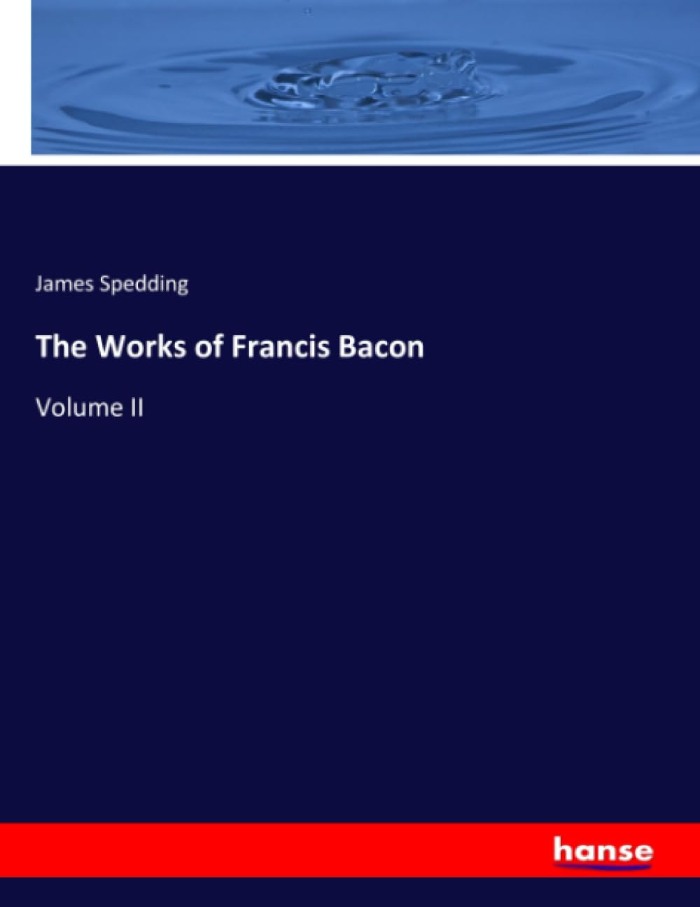 The Works of Francis Bacon: Volume II Books