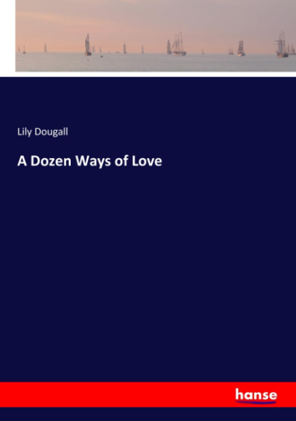 A Dozen Ways of Love Fairy Tales & Legends