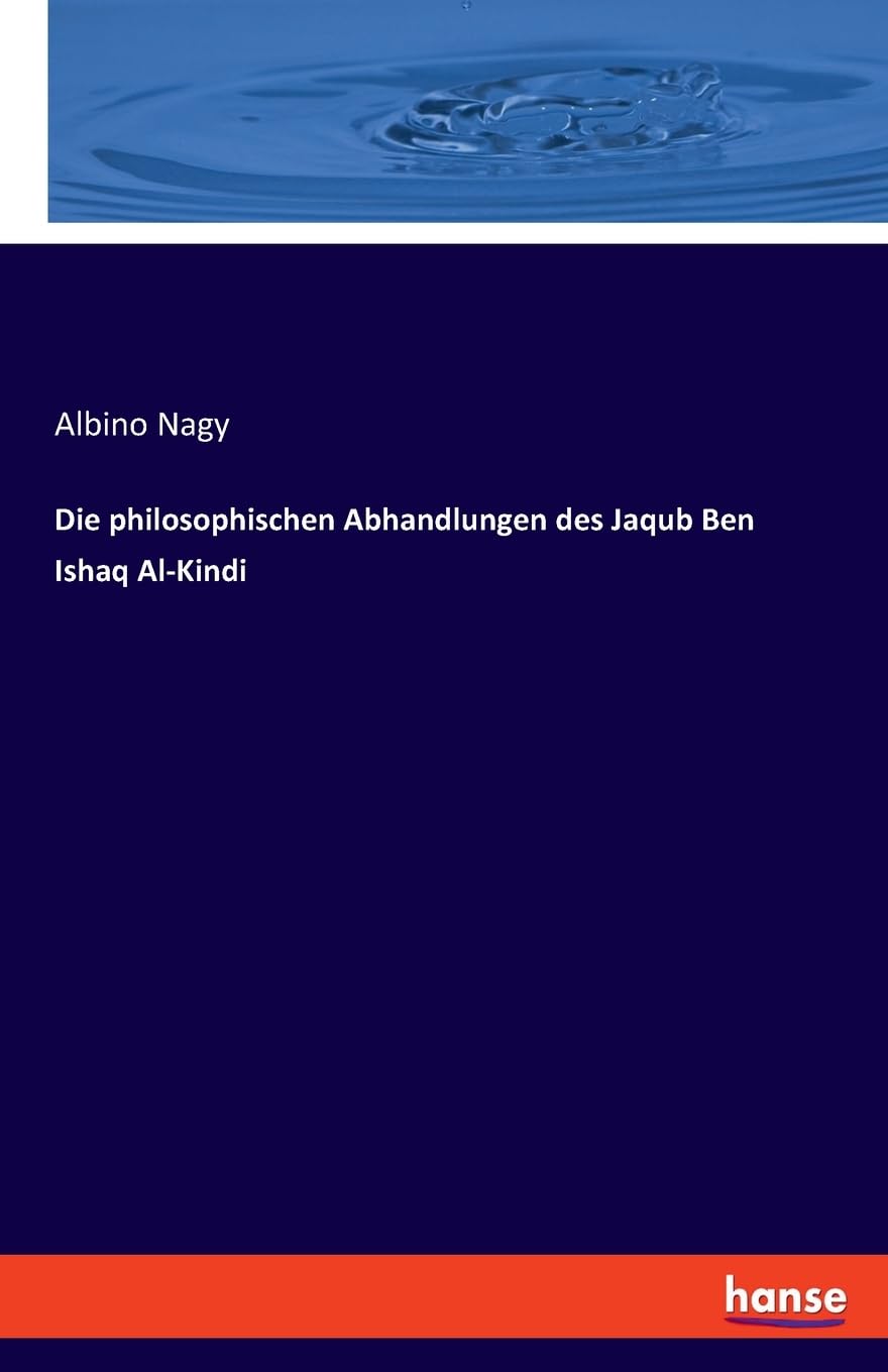 Die philosophischen Abhandlungen des Jaqub Ben Ishaq Al-Kindi Books