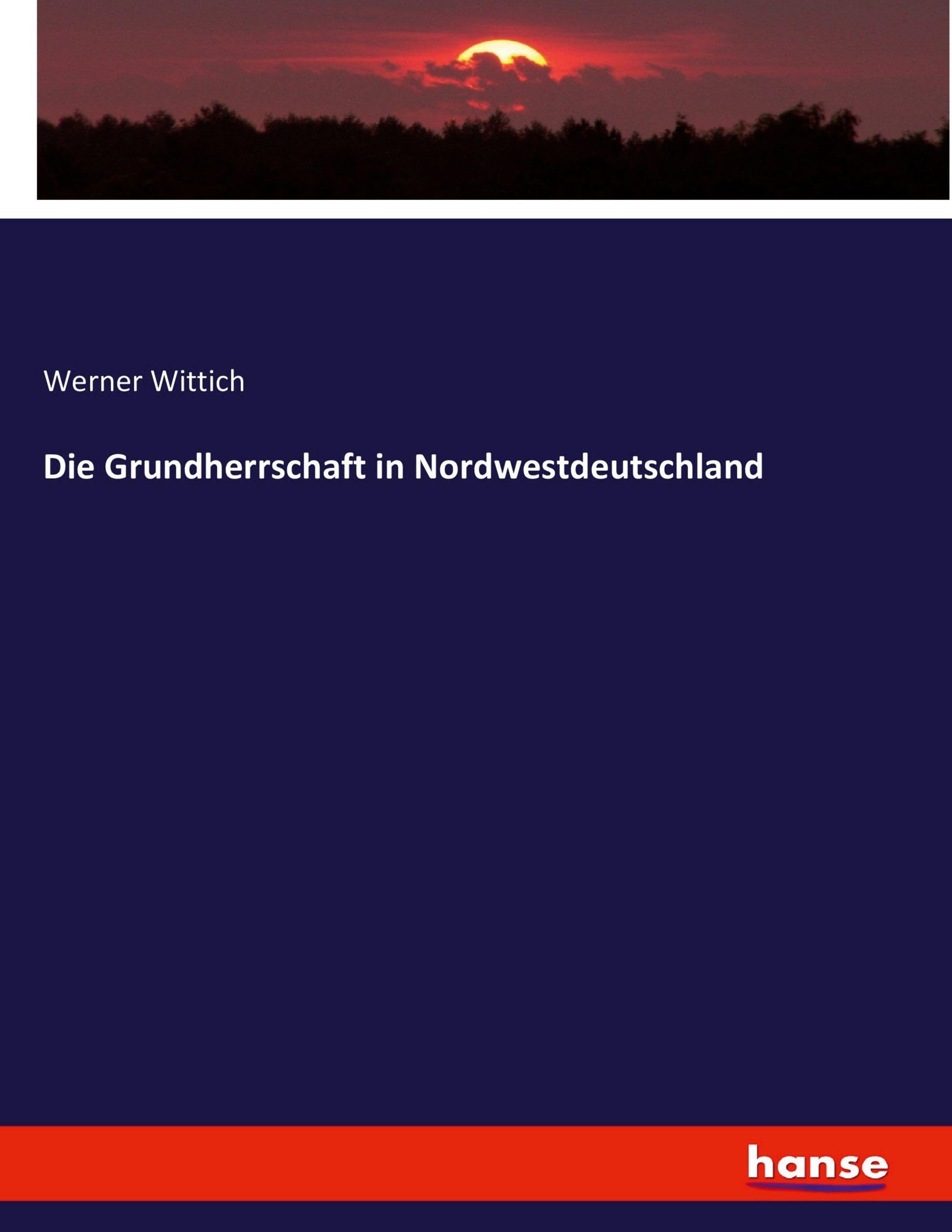 Die Grundherrschaft in Nordwestdeutschland Classics