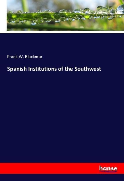Spanish Institutions of the Southwest: DE Law