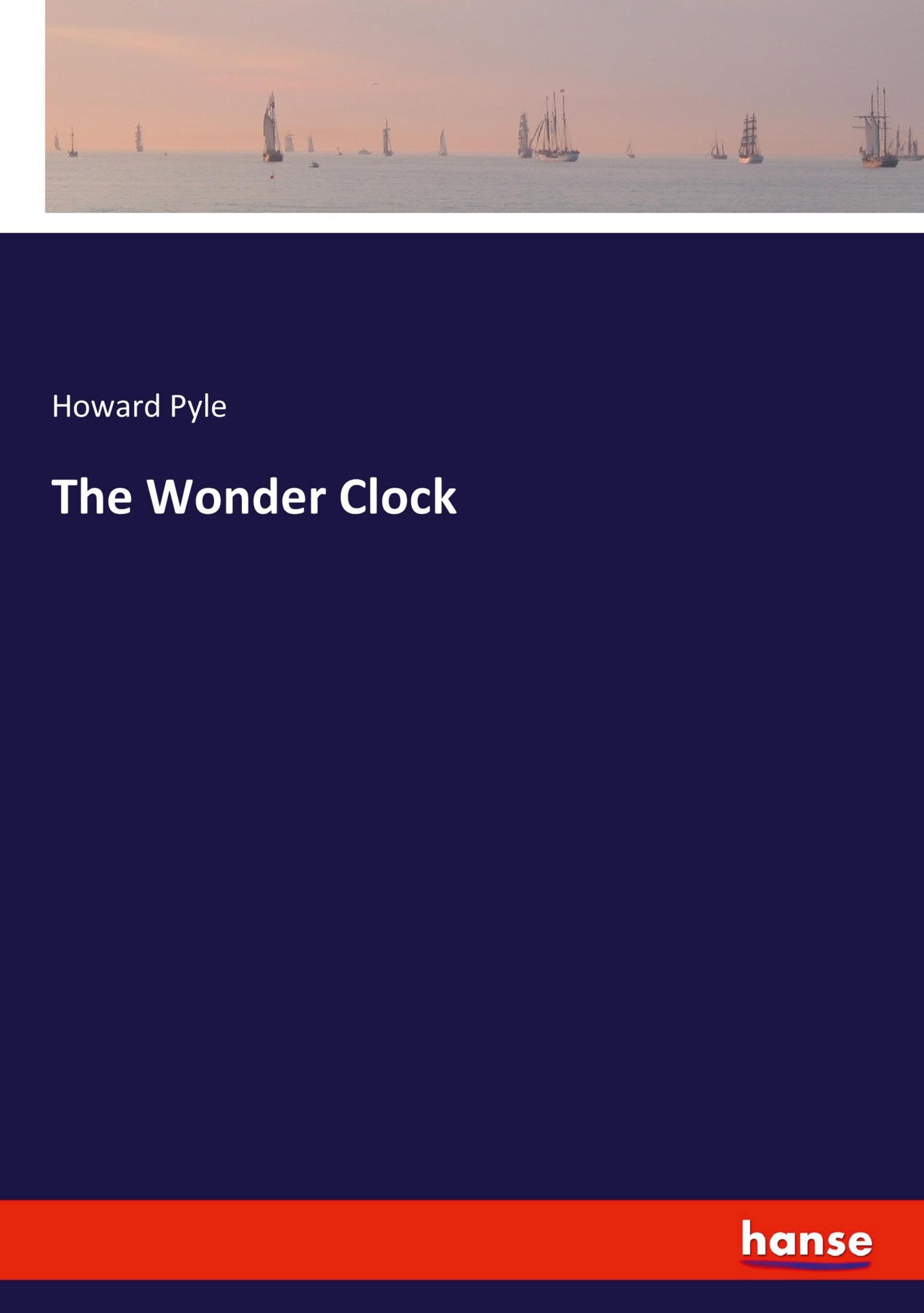 The Wonder Clock Fairy Tales & Legends