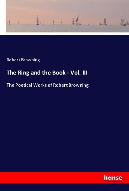Product Image: The Ring and the Book - Vol. III