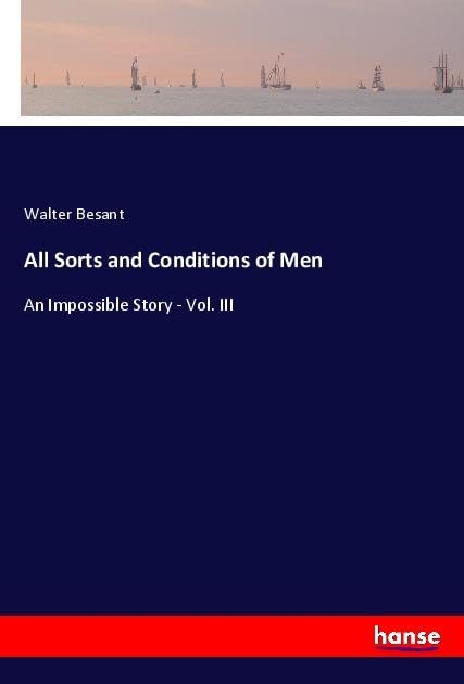 All Sorts and Conditions of Men Classics