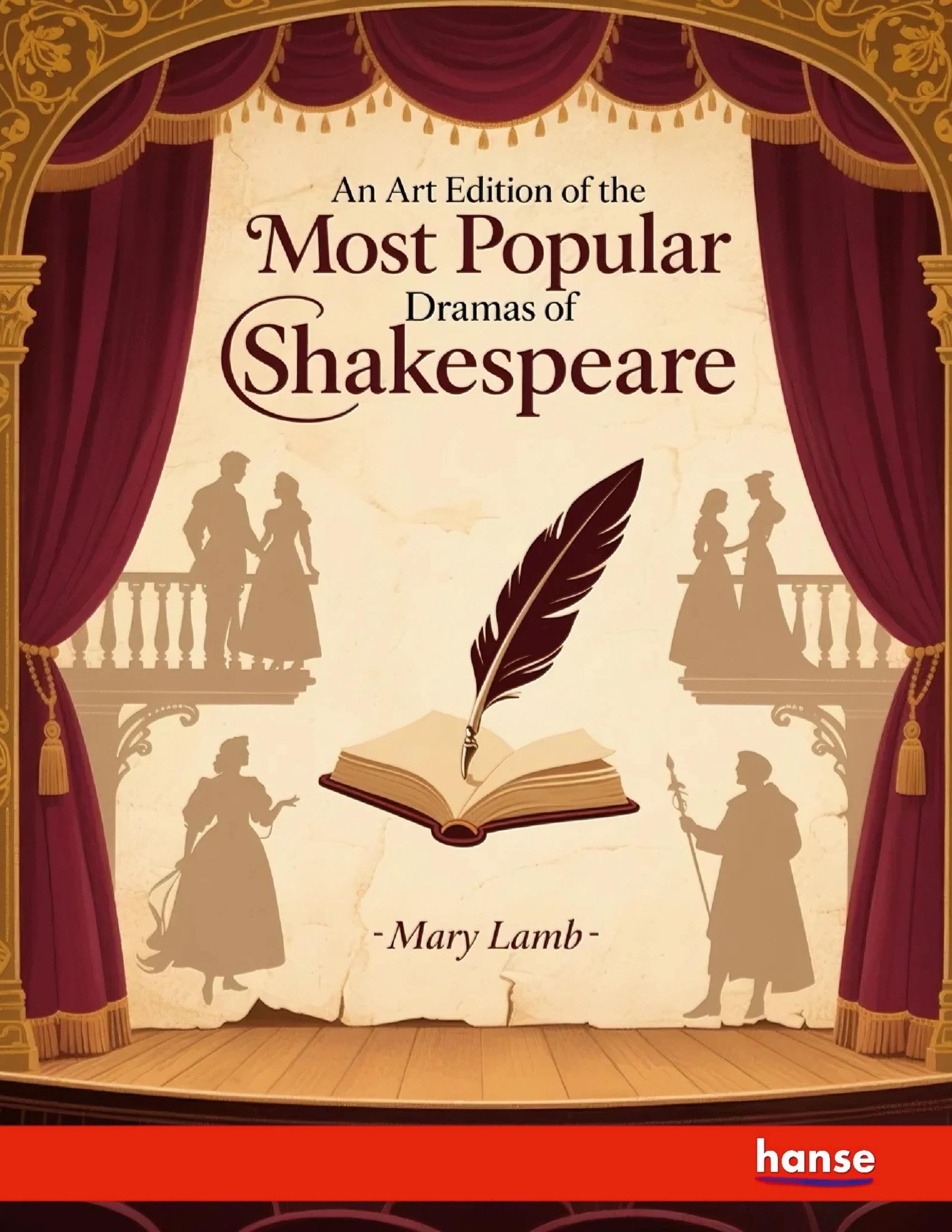 An Art Edition of the Most Popular Dramas of Shakespeare Fairy Tales & Legends