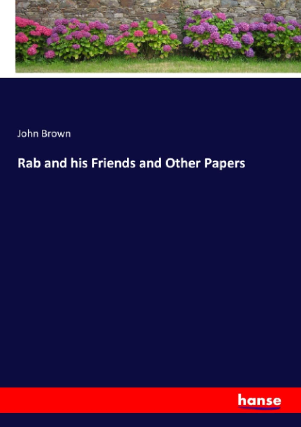 Rab and his Friends and Other Papers Personalities