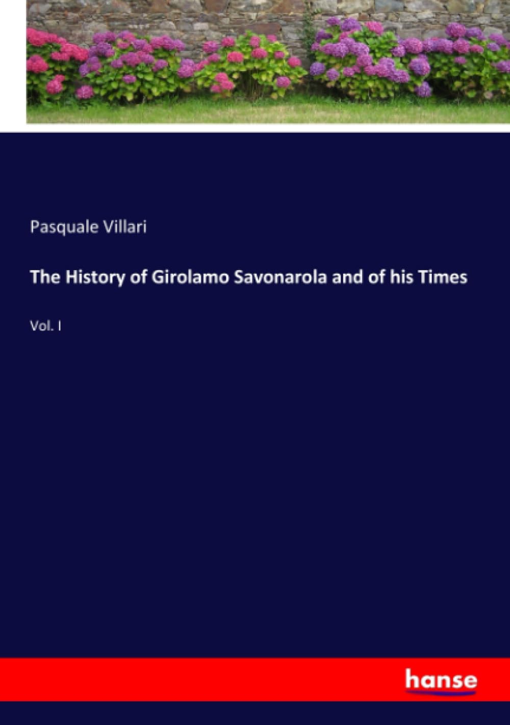 The History of Girolamo Savonarola and of his Times Personalities Books