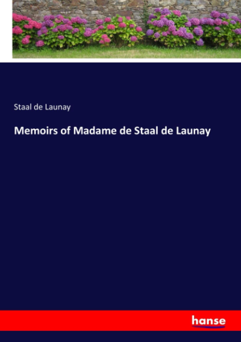 Memoirs of Madame de Staal de Launay Personalities