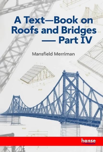 A Text-Book on Roofs and Bridges General education