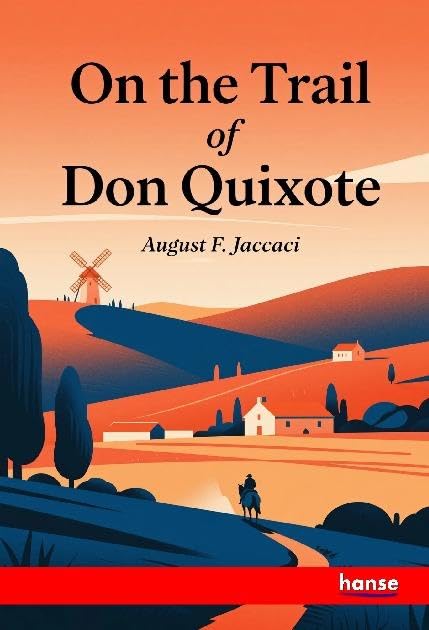 On the Trail of Don Quixote Classics