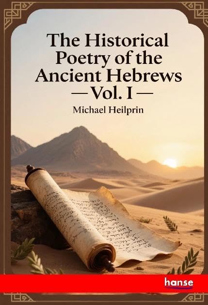 The Historical Poetry of the Ancient Hebrews Books