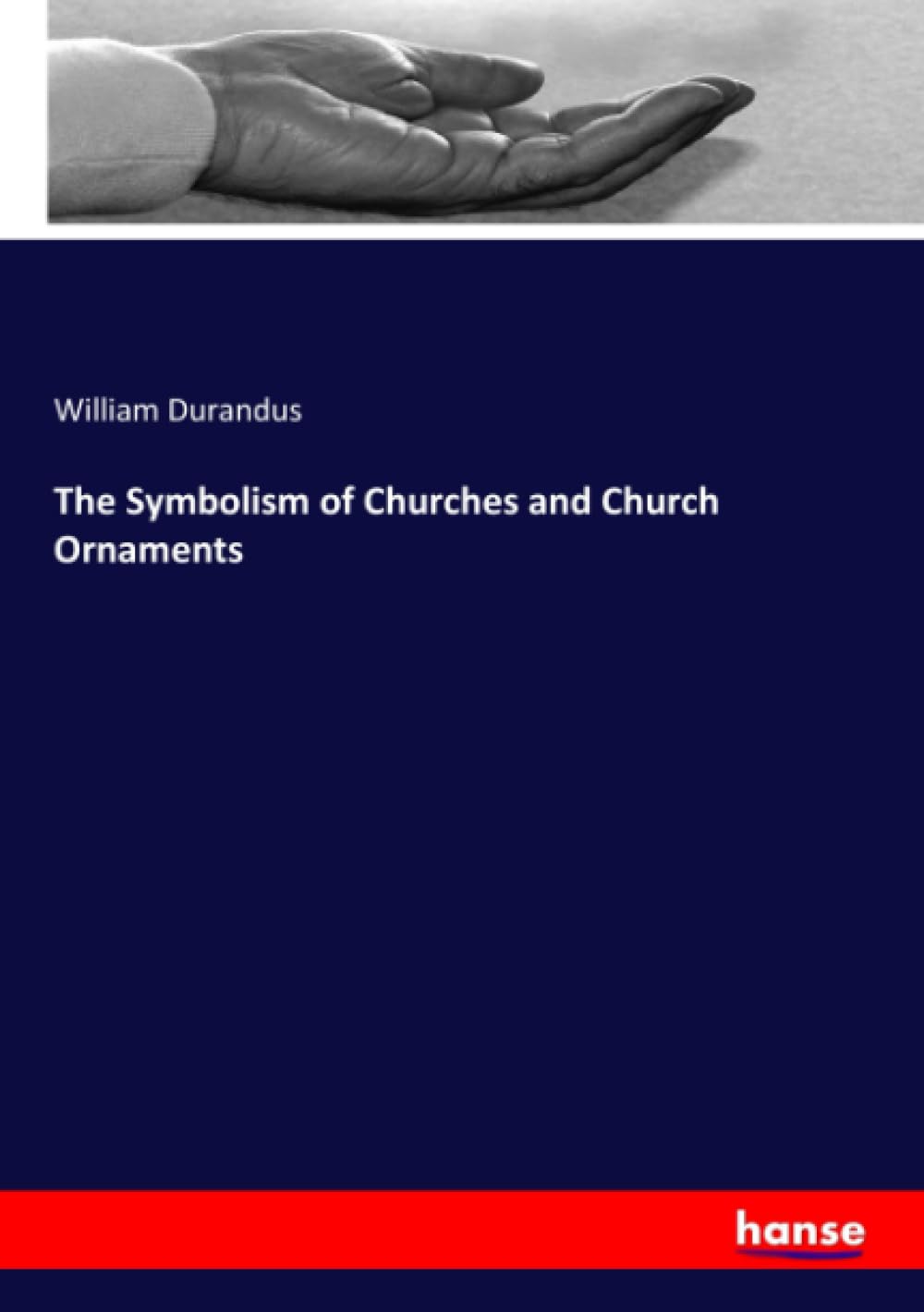 The Symbolism of Churches and Church Ornaments Books